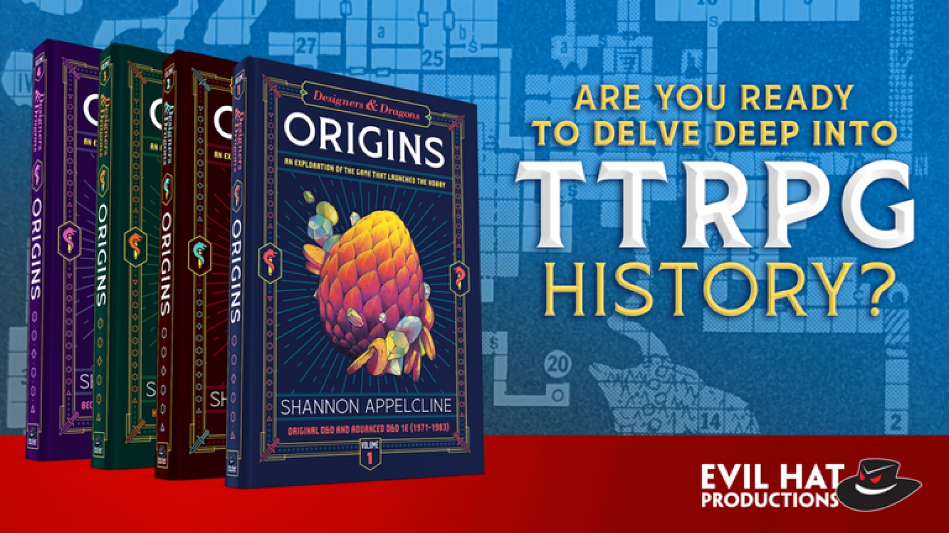 Four different colored hard-cover books with "Designers & Dragons: Origins" as the title. Text on the right reads, "Are You Ready To Delve Deep into TTRPG History?"
