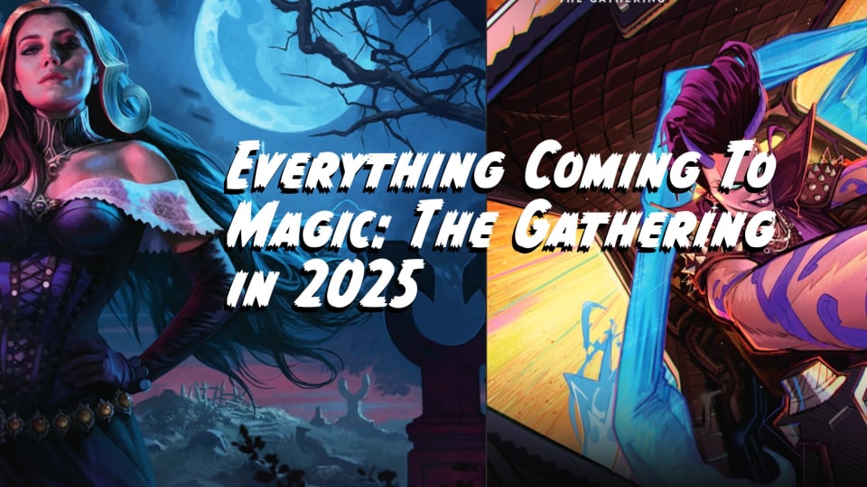 Liliana Key Art on the Left, Aetherdrift Key Art on the Right, with "Everything Coming to Magic: The Gathering in 2025" written in the centre