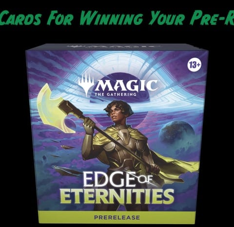 Black background with an Edge of Eternities pre-release kit and a green statement above saying "Key Cards For Winning Your Pre-Release"