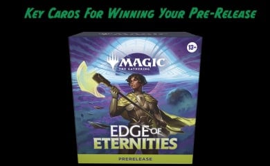 Black background with an Edge of Eternities pre-release kit and a green statement above saying "Key Cards For Winning Your Pre-Release"