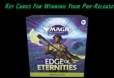 Black background with an Edge of Eternities pre-release kit and a green statement above saying "Key Cards For Winning Your Pre-Release"